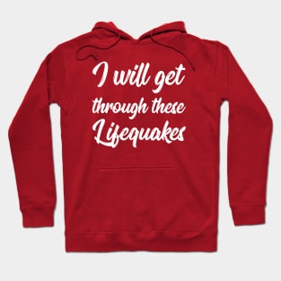 I Will Get Through These Lifequakes | Life | Quotes | Hot Pink Hoodie